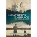 The Father's Embrace: The Father-Son Life