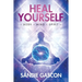 Heal Yourself: Body Mind Spirit