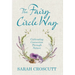 The Fairy Circle Way: Cultivating Connection Through Nature