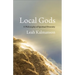Local Gods: A Philosophy of Spiritual Diversity