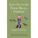 Let's Go to the Horse Races, Gramma