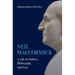 Neil Maccormick: A Life in Politics, Philosophy, and Law