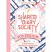 Shared Diary Society for Friends: A Bold & Brave Question & Answer Book--Fill It in & Pass It on