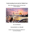Understanding Israel and the Middle East: Myths, Misconceptions, and the Truth about Israel and Her Neighbors