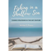 Fishing in a Shallow Sea: Church Strategies for the 21st Century
