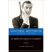 United Artists, Volume 2, 1951-1978: The Company That Changed the Film Industry