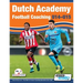 Dutch Academy Football Coaching (U14-15) - Functional Training & Tactical Practices from Top Dutch Coaches