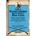 Siege of Bryan's Station and the Battle of Blue Licks: Warfare on the Kentucky Frontier Between Settlers and the British & Their Loyalist, Indian & Re