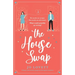 The House Swap: A funny and utterly gorgeous feel-good romance