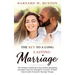THE KEY TO A LONG LASTING MARRIAGE The Ultimate Guidebook to Successfully Rekindling and Improving Your Marriage by Yourself, Without Unnecessarily Pa
