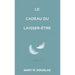 Le Cadeau du laisser-être (French)