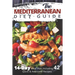 The Mediterranean Diet Guide: 14-Day Meal Plan Including 42 Quick and Awesome Recipes