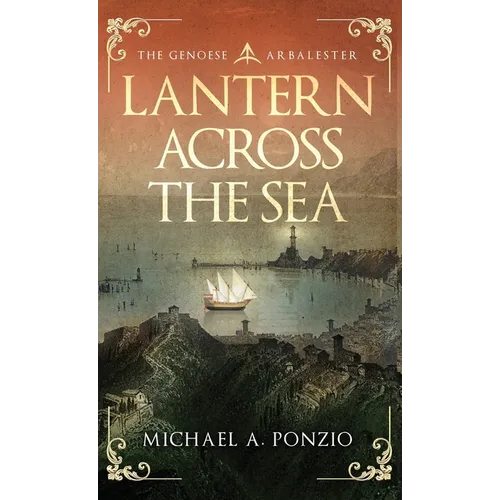 Lantern Across the Sea: The Genoese Arbalester
