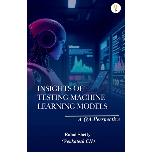 Insights of Testing Machine Learning Models: A QA Perspective