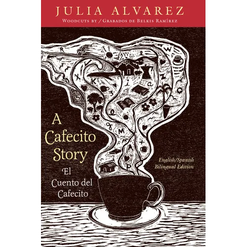 A Cafecito Story / El Cuento del Cafecito = A Cafecito Story