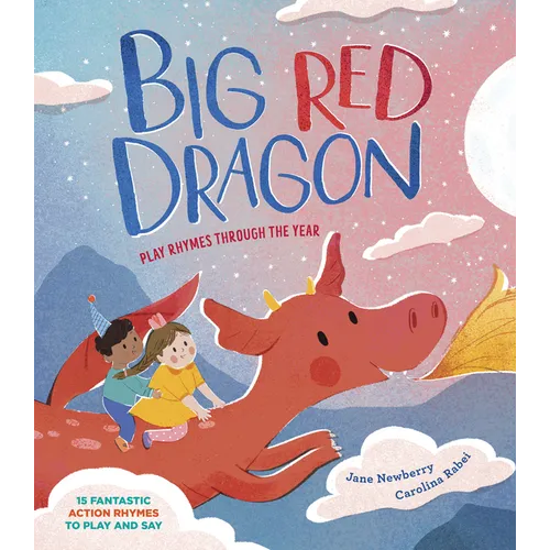 Big Red Dragon: Play-Rhymes Through the Year