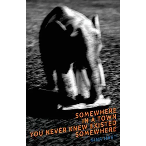 Somewhere in a Town You Never Knew Existed Somewhere