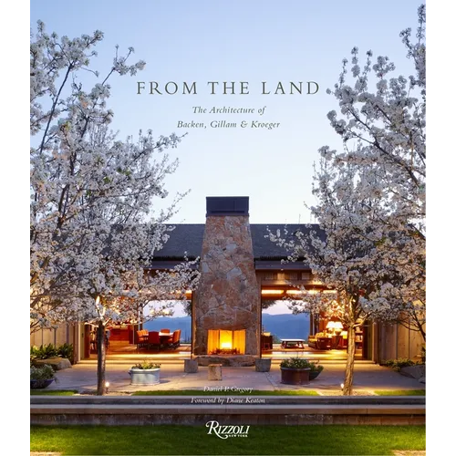 From the Land: Backen, Gillam, & Kroeger Architects