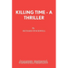 Killing Time - A Thriller
