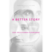 A Better Story: God, Sex and Human Flourishing