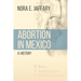 Abortion in Mexico: A History