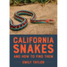 California Snakes and How to Find Them