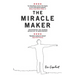 The Miracle Maker: Uncovering The Hidden Miracles in Mentorship