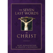 The Seven Last Words of Christ