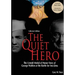 The Quiet Hero (Collectors Edition): The Untold Medal of Honor Story of George E. Wahlen at the Battle for Iwo Jima