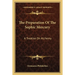 The Preparation Of The Sophic Mercury: A Treatise On Alchemy
