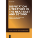 Disputation Literature in the Near East and Beyond