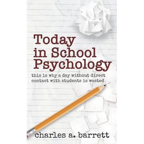 Today in School Psychology: This is Why A Day Without Direct Contact with Students is Wasted