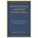 Meaning Systems and Mental Health Culture: Critical Perspectives on Contemporary Counseling and Psychotherapy