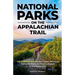 National Parks on the Appalachian Trail: THE ULTIMATE GUIDE to Plan Outdoor Adventures Explore the History and Mystery of Nature in Easy Section Hikes