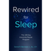 Rewired for Sleep: The 28-Day Insomnia Repair Program