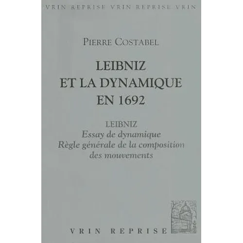 Leibniz Et La Dynamique En 1692