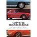 Corvette Resources Bible: The Definitive Chevrolet Corvette Parts and Services Companies Reference
