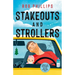 Stakeouts and Strollers: A Mystery