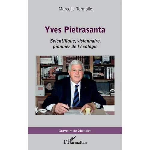 Yves Pietrasanta: Scientifique visionnaire, pionnier de l'écologie