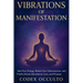 Vibrations of Manifestation: Heal Your Energy, Rewire Your Subconscious, and Finally Attract Abundance, Love, and Purpose