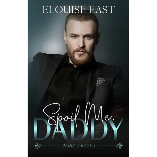Spoil Me, Daddy