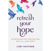 Refresh Your Hope: 60 Devotions for Trusting God with All Your Heart