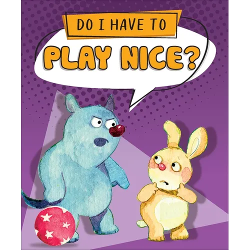 Do I Have to Play Nice?