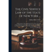 The Civil Service law of the State of New York ...: With Citations to all Adjudicated Cases in New York and Copious References to Analogous Statutes a