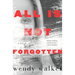 All Is Not Forgotten