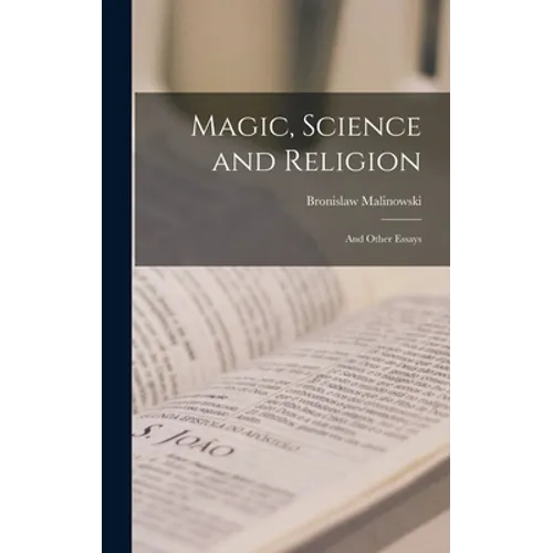 Magic, Science and Religion: and Other Essays
