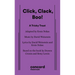 Click, Clack, Boo!