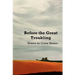 Before the Great Troubling: Poems