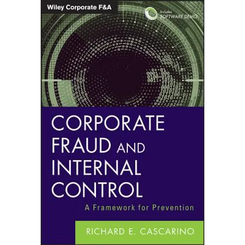 Corporate Fraud and Internal Control, + Software Demo: A Framework for Prevention