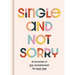 Single and Not Sorry: 90 Devotions of Real Encouragement for Right Now